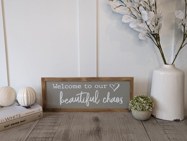 Welcome To Our Beautiful Chaos Framed Plaque