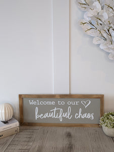 Welcome To Our Beautiful Chaos Framed Plaque